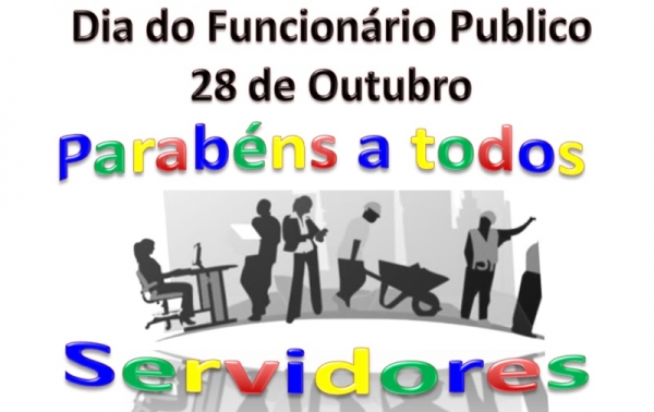 28 de Outubro - Dia do Funcionário Público 28 de Outubro - Dia do Funcionário Público