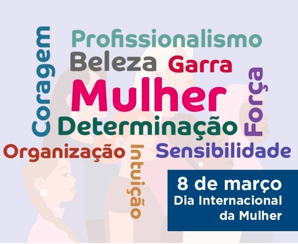 08 de Março - Dia Internacional das Mulheres 08 de Março - Dia Internacional das Mulheres