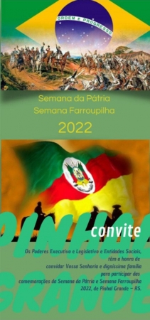 PROGRAMAÇÃO: DEPARTAMENTO DE CULTURA E TURISMO DE PINHAL GRANDE DIVULGA A PROGRAMAÇÃO DA SEMANA DA PÁTRIA E SEMANA FARROUPILHA PROGRAMAÇÃO: DEPARTAMENTO DE CULTURA E TURISMO DE PINHAL GRANDE DIVULGA A PROGRAMAÇÃO DA SEMANA DA PÁTRIA E SEMANA FARROUPILHA