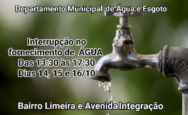AVISO DE INTERRUPÇÃO NO FORNECIMENTO DE ÁGUA AVISO DE INTERRUPÇÃO NO FORNECIMENTO DE ÁGUA