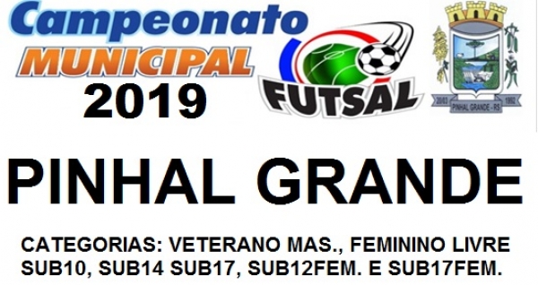 CAMPEONATO MUNICIPAL DE FUTSAL DE CATEGORIAS 2019 CAMPEONATO MUNICIPAL DE FUTSAL DE CATEGORIAS 2019