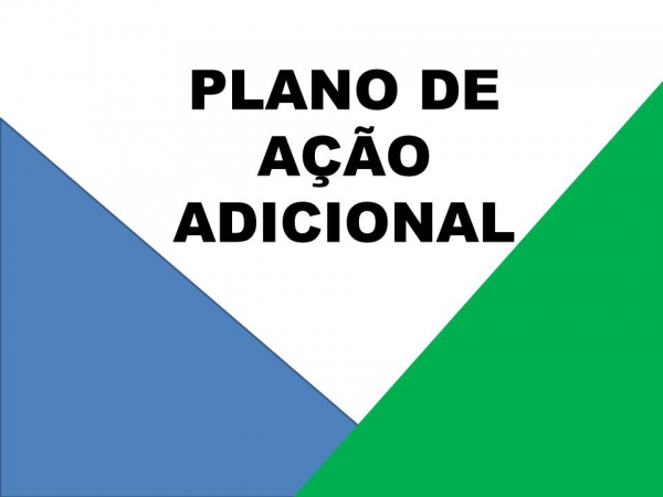 PLANO DE AÇÃO ADICIONAL DE ESCOLAS MUNICIPAIS É APROVADO PLANO DE AÇÃO ADICIONAL DE ESCOLAS MUNICIPAIS É APROVADO